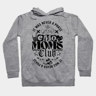 It Was Never A Phase Emo Moms Club Hoodie